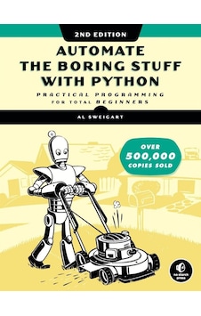 Automate The Boring Stuff With Python Practical Programming For Total Beginners-no Starch Press 2015 Al Sweigart Automate The Boring Stuff With Python Practical Programming For Total Beginners-no Starch Press 2015 Al Sweigart