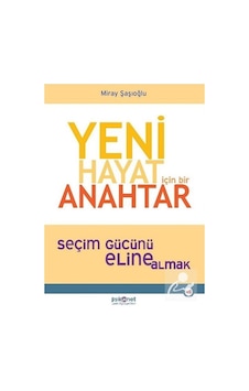 Yeni Hayat için Bir Anahtar - Miray Şaşıoğlu - Psikonet