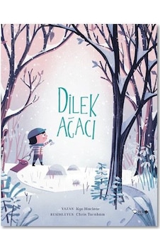 Dilek Ağacı - Kyo Maclear - Redhouse Kidz Yayınları Dilek Ağacı - Kyo Maclear - Redhouse Kidz Yayınları