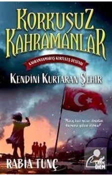Mercankitap Kendini Kurtaran Şehir / Korkusuz Kahramanlar / Rabia Tunç