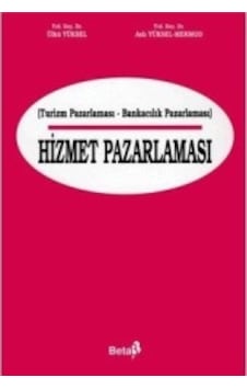Hizmet Pazarlaması Ülkü Yüksel, Aslı Yüksel 2.El Hizmet Pazarlaması Ülkü Yüksel, Aslı Yüksel 2.El