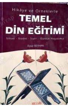 Temel Din Eğitimi / Eyüp Beyhan