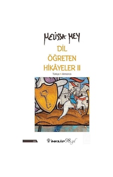 Dil Öğreten Hikayeler 2 Türkçe - Almanca / Melissa Mey Dil Öğreten Hikayeler 2 Türkçe - Almanca / Melissa Mey