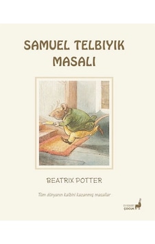 Beatrix Potter Masalları 13 - Samuel Telbıyık Masalı Beatrix Potter Masalları 13 - Samuel Telbıyık Masalı