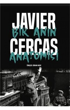 Bir Anın Anatomisi - Javier Cercas - Everest Yayınları Bir Anın Anatomisi - Javier Cercas - Everest Yayınları