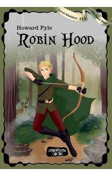 Robin Hood-100 Temel Eser-Çocuk Klasikleri 11 - Howard Pyle - Yediveren Çocuk Robin Hood-100 Temel Eser-Çocuk Klasikleri 11 - Howard Pyle - Yediveren Çocuk