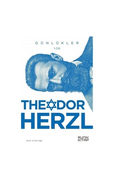 Theodor Herzl'in Günlükleri (1. Cilt) / Theodor Herzl Theodor Herzl'in Günlükleri (1. Cilt) / Theodor Herzl