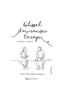Bilişsel Davranışçı Terapi: Temel İlkeler ve Uygulama / Prof. ... Bilişsel Davranışçı Terapi: Temel İlkeler ve Uygulama / Prof. ...