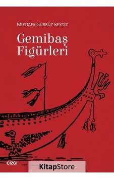 Gemibaş Figürleri - Mustafa Gürbüz Beydiz - Çizgi Kitabevi