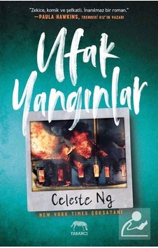 Ufak Yangınlar - Celeste Ng - Yabancı Ufak Yangınlar - Celeste Ng - Yabancı