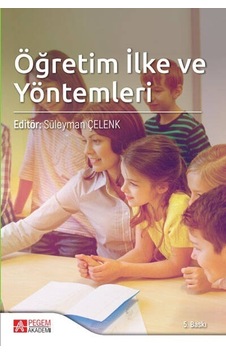 Öğretim İlke ve Yöntemleri - Pegem Akademi Yayıncılık Öğretim İlke ve Yöntemleri - Pegem Akademi Yayıncılık
