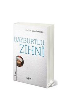Bayburtlu Zihni - Prof. Dr. Saim Sakaoğlu - Akçağ Yayınları Bayburtlu Zihni - Prof. Dr. Saim Sakaoğlu - Akçağ Yayınları
