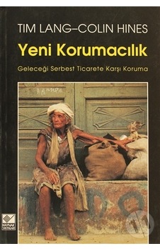 Yeni Korumacılık Geleceği Serbest Ticarete Karşı Koruma Yeni Korumacılık Geleceği Serbest Ticarete Karşı Koruma