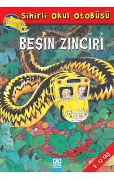 Besin Zinciri - Sihirli Okul Otobüsü - Joanna Cole - Altın Kitaplar