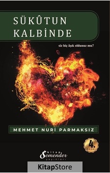 Sükutun Kalbinde - Mehmet Nuri Parmaksız - Semenderkitap Yayınları Sükutun Kalbinde - Mehmet Nuri Parmaksız - Semenderkitap Yayınları