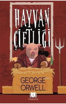 Hayvan Çiftliği - George Orwell - Parana Hayvan Çiftliği - George Orwell - Parana