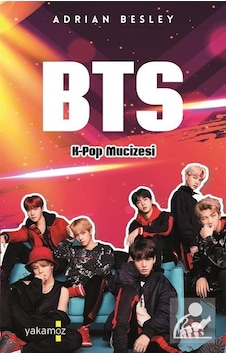 K-Pop Mucizesi-BTS - Adrian Besley - Yakamoz Yayınları K-Pop Mucizesi-BTS - Adrian Besley - Yakamoz Yayınları