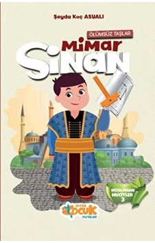Müslüman Mucitler - 3 Ölümsüz Taşlar Mimar Sinan Müslüman Mucitler - 3 Ölümsüz Taşlar Mimar Sinan