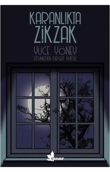 Karanlıkta Zikzak - Yüce Yöney - Çınar Yayınları Karanlıkta Zikzak - Yüce Yöney - Çınar Yayınları
