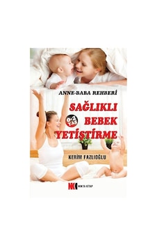 Sağlıklı Bebek Yetiştirme - Kerim Fazlıoğlu - NoktaKitap