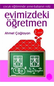 Evimizdeki Öğretmen 2 . Sınıf - Çocuk Eğitiminde Anne-babanın Rolü İlk Baskı 2003
