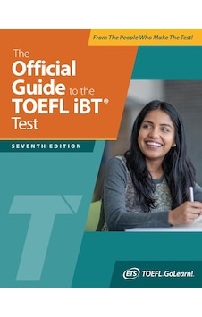 The Official Guide To The Toefl Ibt Test, Seventh Edition The Official Guide To The Toefl Ibt Test, Seventh Edition