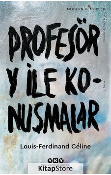 Kitapstore Profesör Y Ile Konuşmalar / Louis-Ferdinand Celine