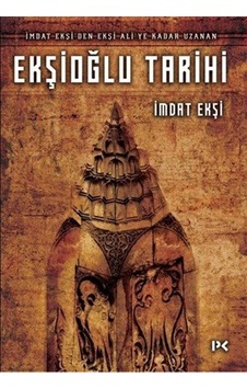 Ekşioğlu Tarihi / İmdat Ekşi Ekşioğlu Tarihi / İmdat Ekşi