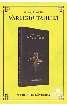 Mizaç İlmi ile Varlığın Tahlili  - Zeynep Işık Büyükbay  - Yazarın Kendi Yayını