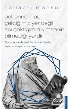 Cehennem Acı Çektiğimiz Yer Değil Acı Çektiğimizi Kimsenin Bil... 9786053117230