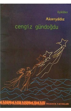 Akanyıldız Öyküler - Cengiz Gündoğdu 1.baskı
