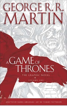 A Game of Thrones (Graphical Novel 1) - George R. R. Martin - Daniel Abraham - Bantam Press A Game of Thrones (Graphical Novel 1) - George R. R. Martin - Daniel Abraham - Bantam Press