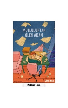 Mutluluktan Ölen Adam - Umut Kısa - Sander Yayınları Mutluluktan Ölen Adam - Umut Kısa - Sander Yayınları