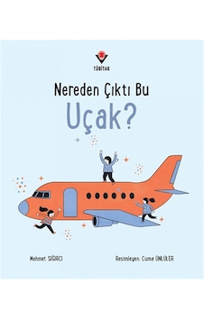 Nereden Çıktı Bu Uçak / Mehmet Sığırcı Nereden Çıktı Bu Uçak / Mehmet Sığırcı