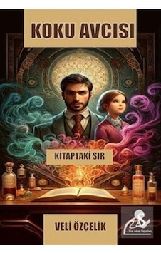 Koku Avcısı & Kitaptaki Sır / Veli Özçelik Koku Avcısı & Kitaptaki Sır / Veli Özçelik