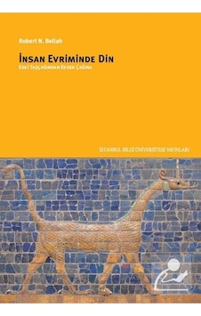 İnsan Evriminde Din: Eski Taş Çağından Eksen Çağına / Robert N... İnsan Evriminde Din: Eski Taş Çağından Eksen Çağına / Robert N...