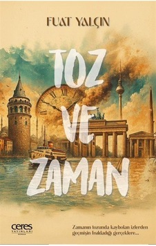 Toz Ve Zaman / Fuat Yalçın Toz Ve Zaman / Fuat Yalçın