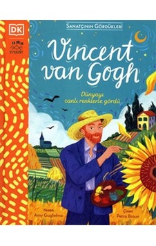 Van Gogh - Sanatçının Gördükleri - Amy Guglielmo - Everest Yayınları