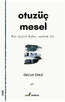 Otuzüç Mesel / Özcan Ünlü