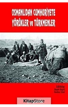 Osmanlıdan Cumhuriyete Yörükler ve Türkmenler- Phoenix Osmanlıdan Cumhuriyete Yörükler ve Türkmenler- Phoenix