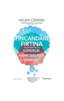 Fincandaki Fırtına - Helen Czerski - Domingo Yayınevi Fincandaki Fırtına - Helen Czerski - Domingo Yayınevi