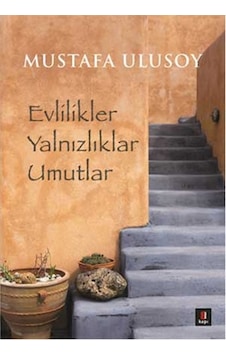 Evlilikler Yalnızlıklar Umutlar/kapı Yayınları Evlilikler Yalnızlıklar Umutlar/kapı Yayınları