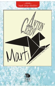 Martı - Anton Pavloviç Çehov - İmge Kitabevi Martı - Anton Pavloviç Çehov - İmge Kitabevi