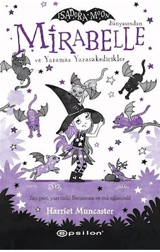 Mirabelle Ve Yaramaz Yarasakedicikler / Harriet Muncaster Mirabelle Ve Yaramaz Yarasakedicikler / Harriet Muncaster