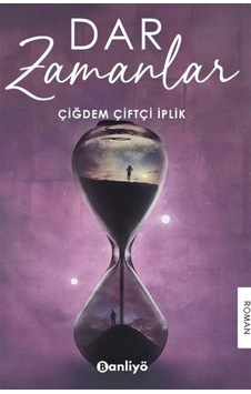 Dar Zamanlar - Çiğdem Çiftçi İplik - Banliyö Kitap Dar Zamanlar - Çiğdem Çiftçi İplik - Banliyö Kitap