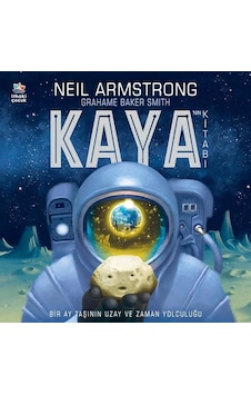 Kaya'nın Kitabı - Neil Armstrong - İthaki Çocuk Kaya'nın Kitabı - Neil Armstrong - İthaki Çocuk