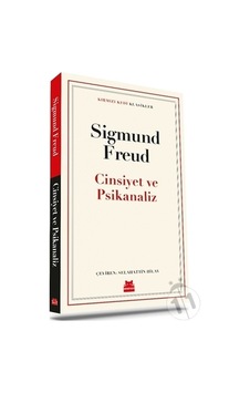 Cinsiyet ve Psikanaliz - Sigmund Freud - Kırmızı Kedi Cinsiyet ve Psikanaliz - Sigmund Freud - Kırmızı Kedi