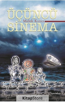 Üçüncü Sinema - Melek Kırıcı - Cevahir Yayınları Üçüncü Sinema - Melek Kırıcı - Cevahir Yayınları