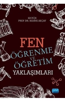 Fen Öğrenme ve Öğretim Yaklaşımları- Nobel Akademik Yayıncılık Fen Öğrenme ve Öğretim Yaklaşımları- Nobel Akademik Yayıncılık