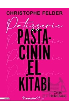 Patisserie: Pastacının El Kitabı